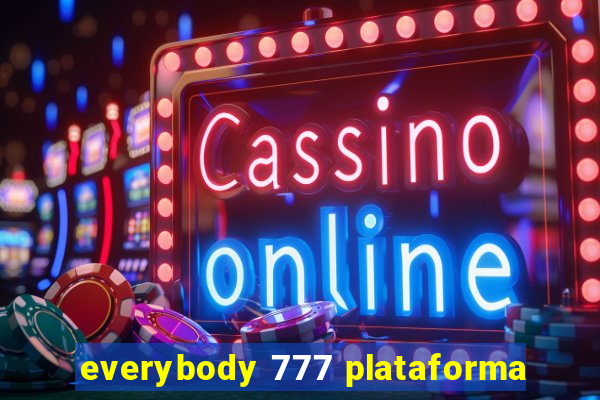 everybody 777 plataforma